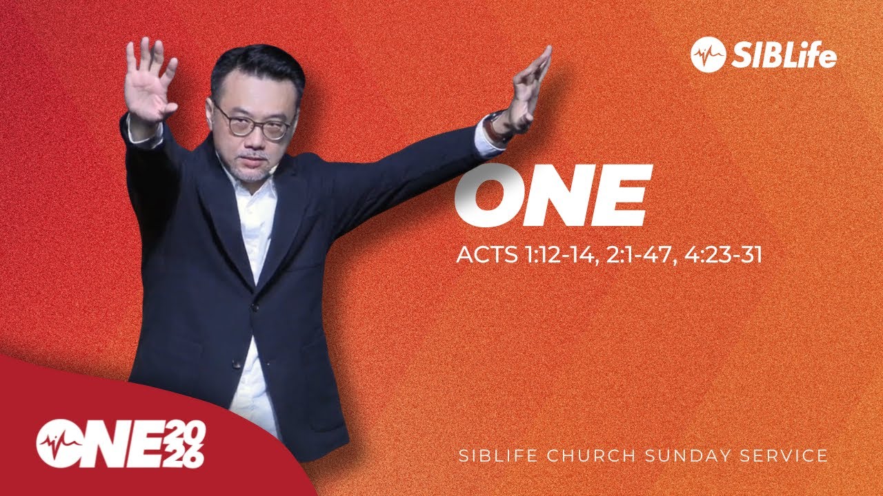 ONE (Acts 1-2, 4) | Pr Daniel Tan | SIBLife Church