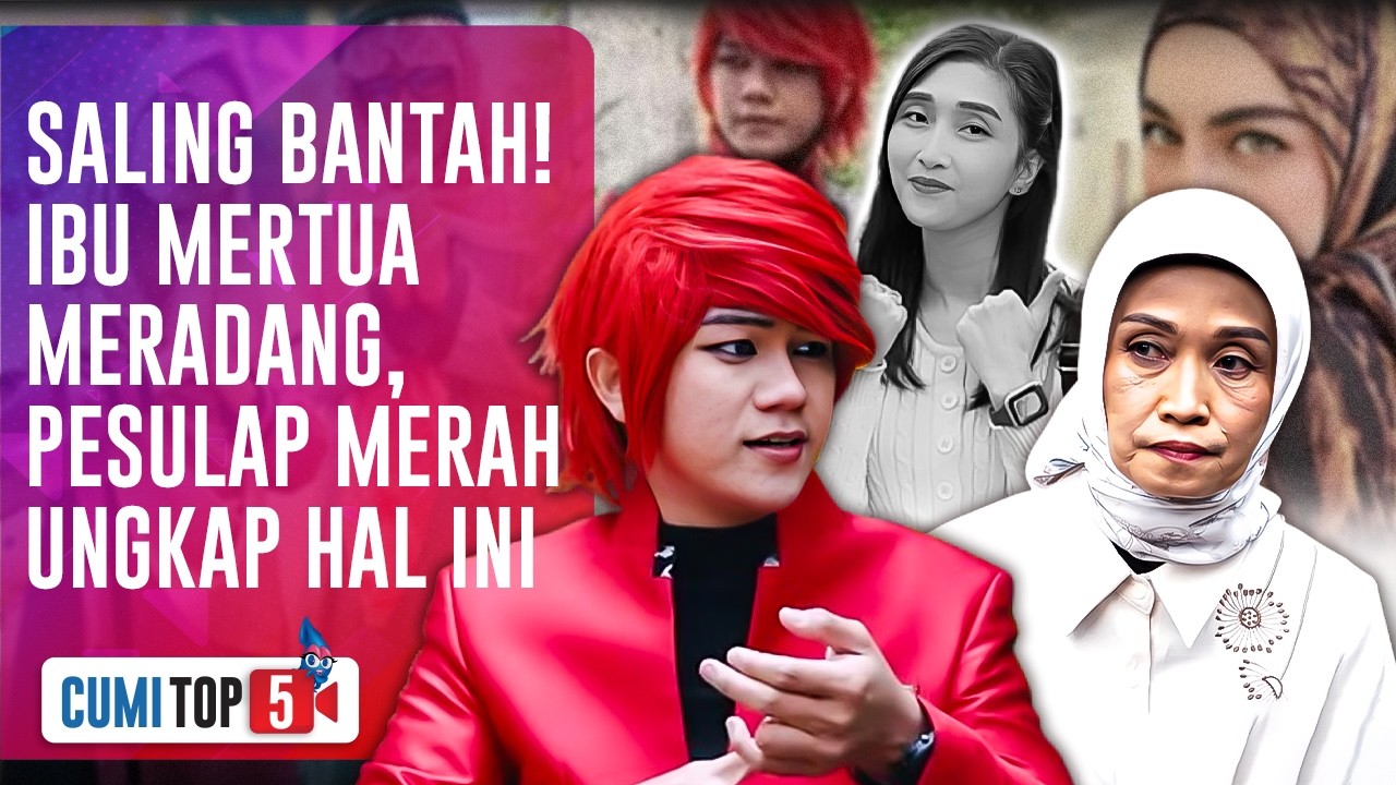 5 Bantahan Menohok Pesulap Merah Terkait Tudingan Ibu Mertuanya Soal Isu Poligami | CUMI TOP V