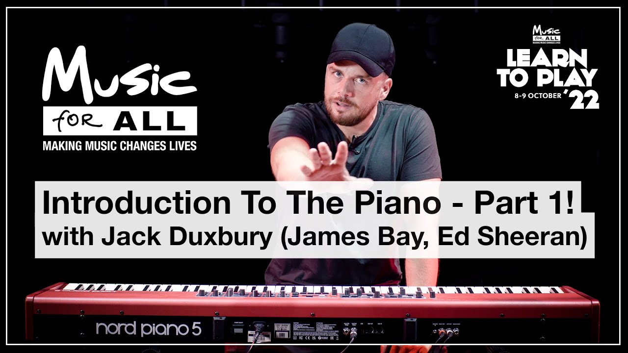 Learn to Play '22 - Introduction to the Piano with Jack Duxbury (Part 1)