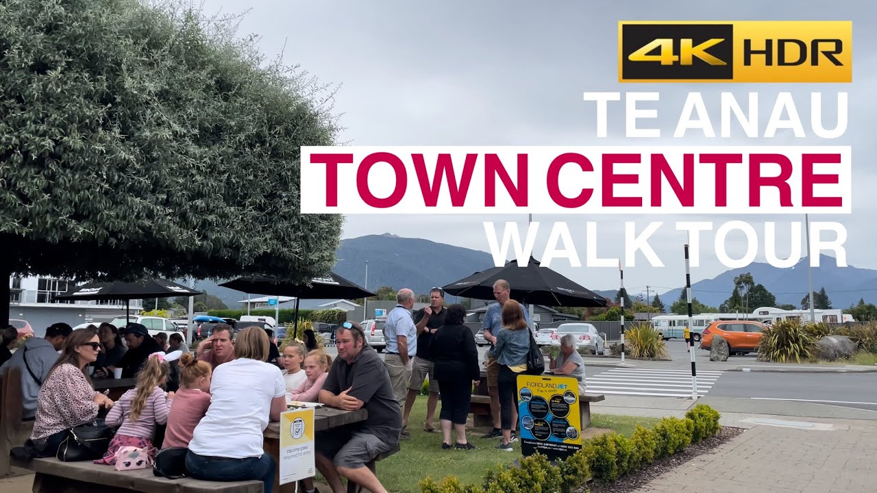 Te Anau Town Centre Walking Tour New Zealand 4K HDR