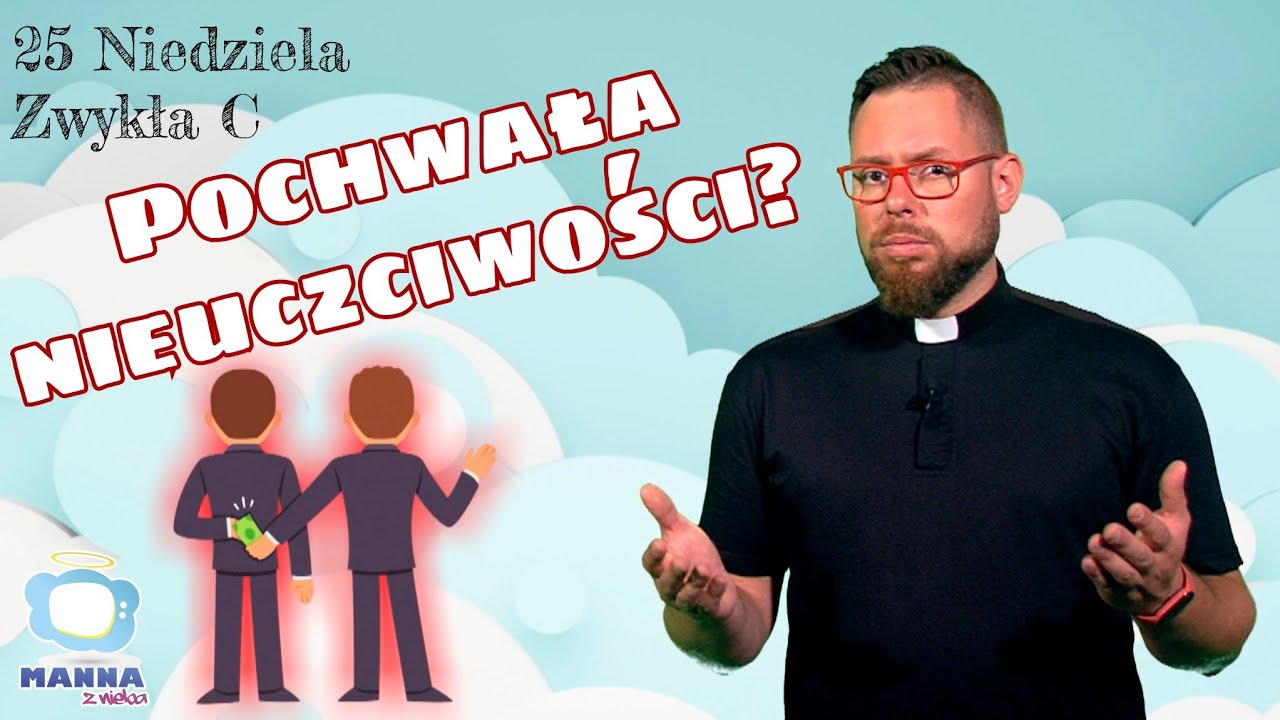 Pochwała nieuczciwego? - 25 Niedziela Zwykła C kazanie dla dzieci