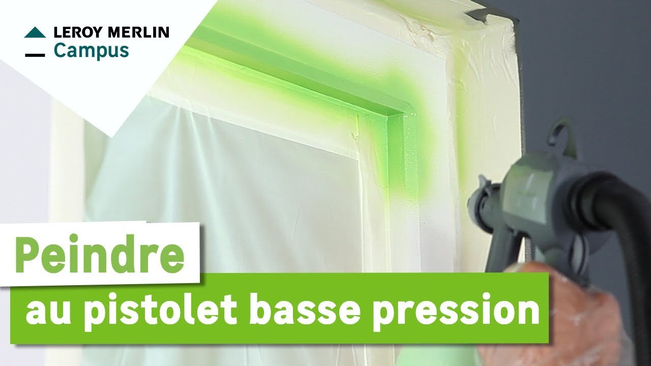 Comment peindre au pistolet basse pression ? Leroy Merlin