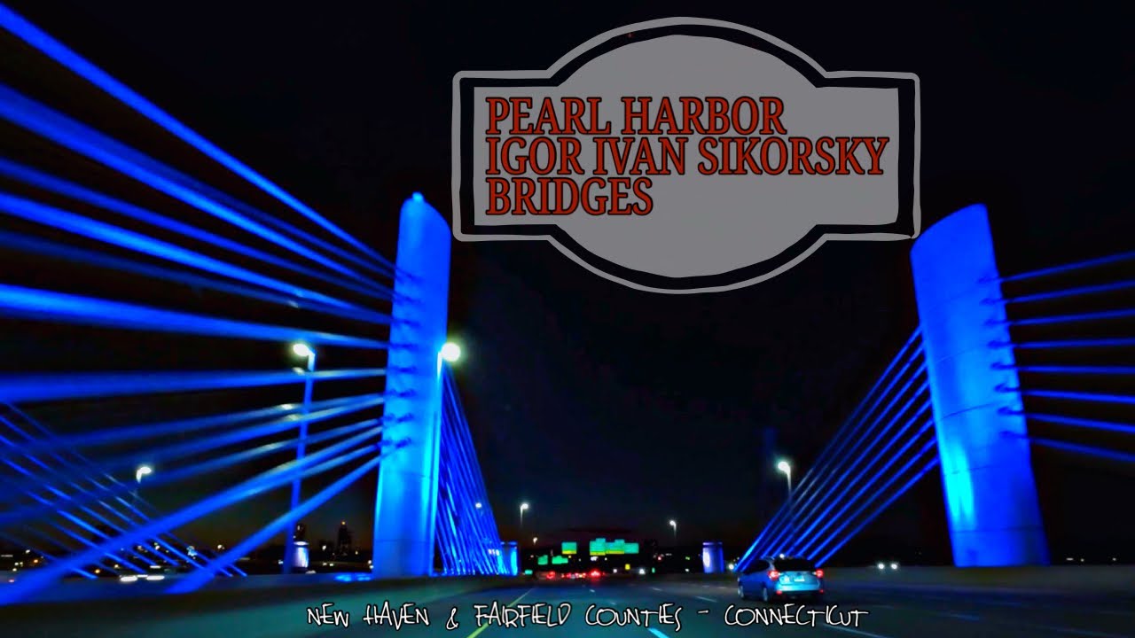 Pearl Harbor & Igor Ivan Sikorsky Bridges | Connecticut 4K [New England]
