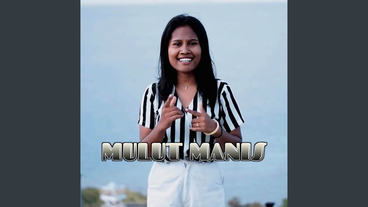 MULUT MANIS
