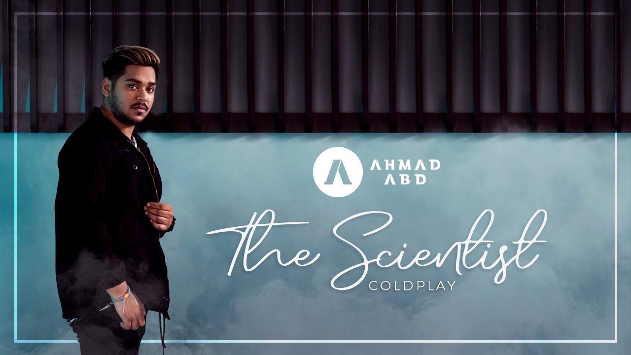 The Scientist - Coldplay (Ahmad Abdul Acoustic Live Cover)