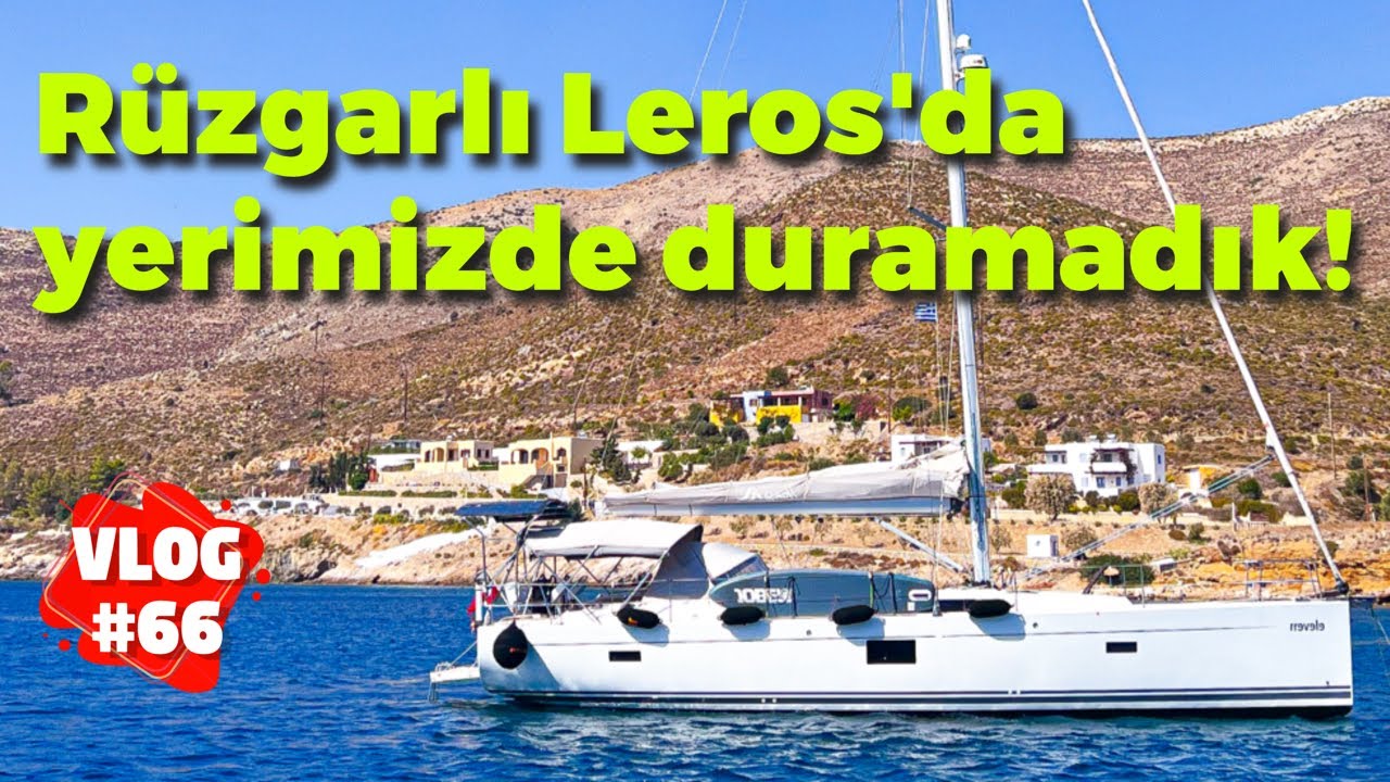 Rüzgar Leros'da dinmek bilmedi. Biz de yerimizde duramadık, adayı turladık! #113