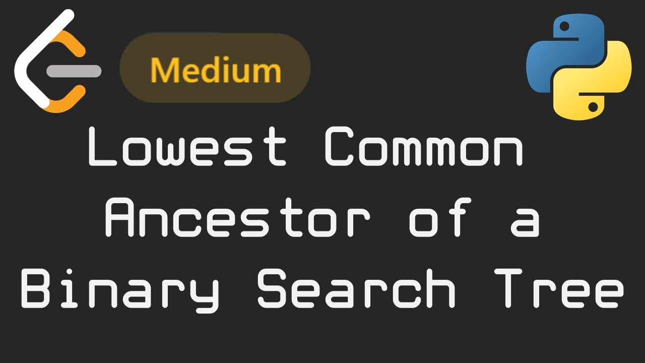 ИНТЕРЕСНАЯ 😲 задача на дерево поиска | LeetCode№014 - Lowest Common Ancestor of a Binary Search Tree
