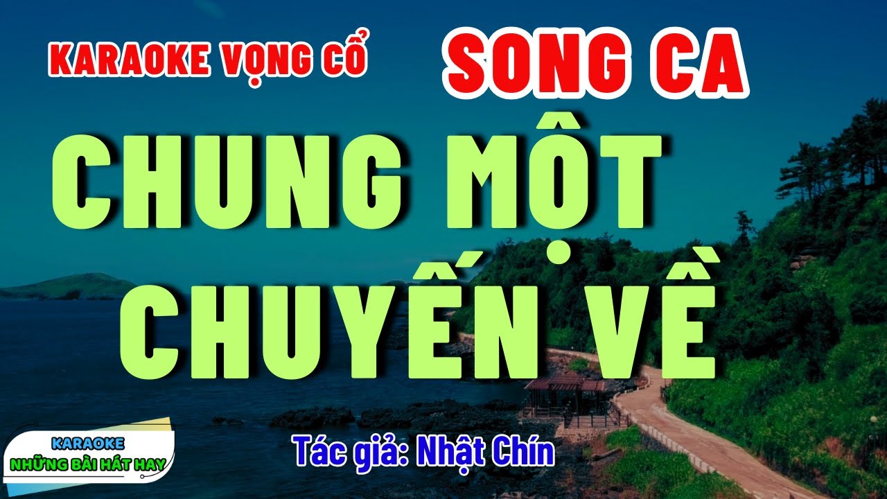 Karaoke Vọng Cổ Chung Một Lối Về Song Ca | Bài Hát Hay