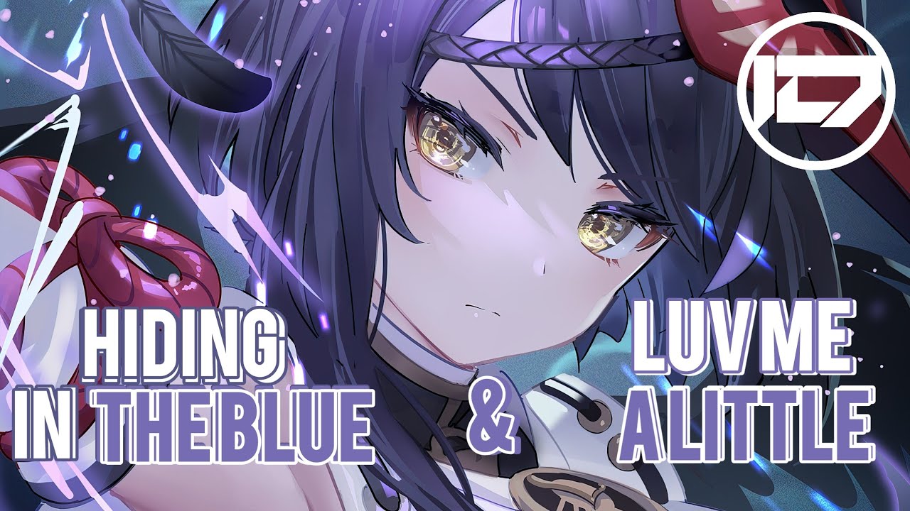 [Nightcore]→Hiding In The Blue ✘ Luv Me A Little←[Mashup Versus] (TheFatRat Switching Vocals)