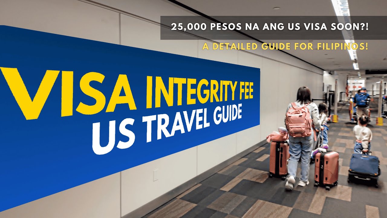 US Visa Integrity Fee 2026: New $250 Additional Fee For Filipinos
