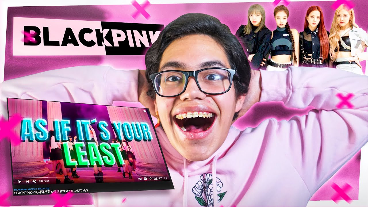REACCIONANDO A BLACKPINK 2 (As if it's Your Last, Pretty Savage)