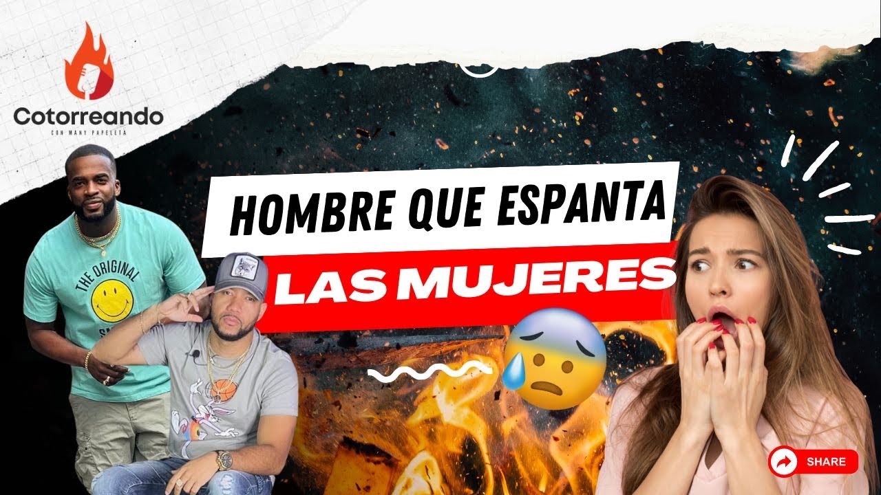 hombres que espantan las mujeres