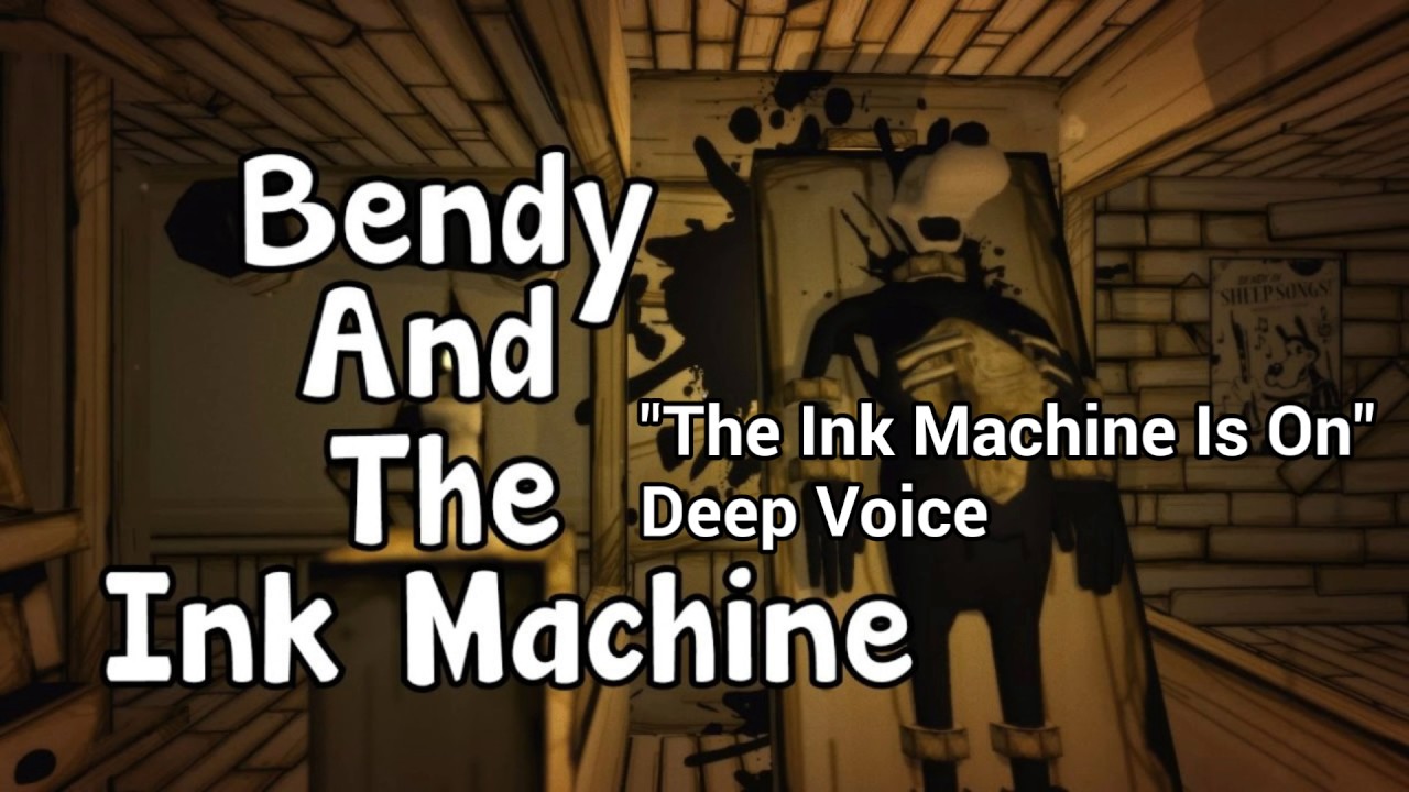 JeremyWayneOff Bendy And The Ink Machine Song (The Ink Machine Is On) Deep Voice