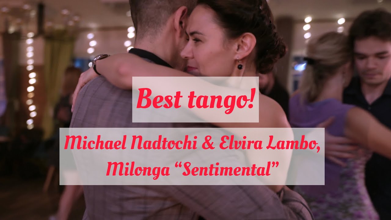 Michael Nadtochi & Elvira Lambo, Milonga &ldquo;Sentimental&rdquo; #tango #argentintango #milonga #theartoftango
