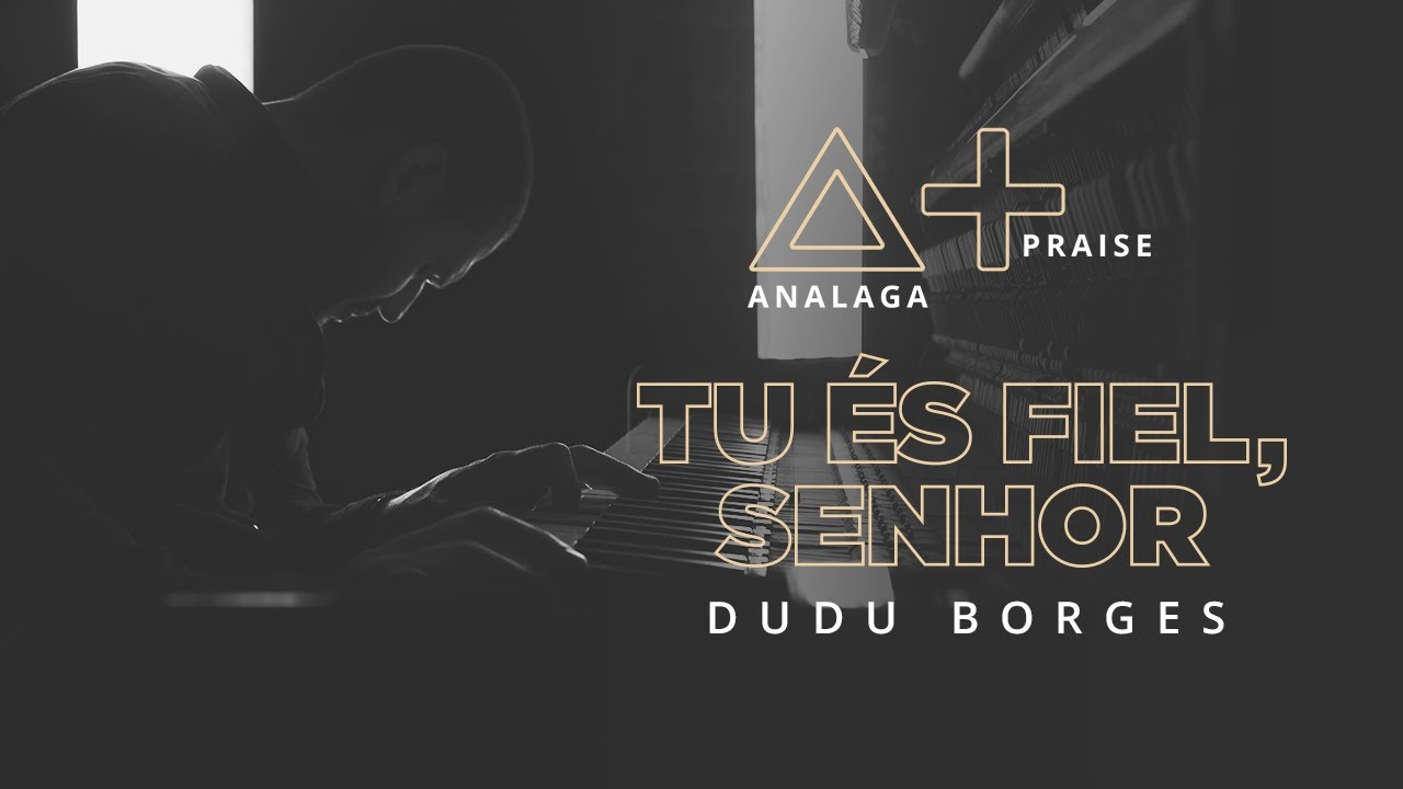 ANALAGA, Dudu Borges - Tu És Fiel (Praise+)