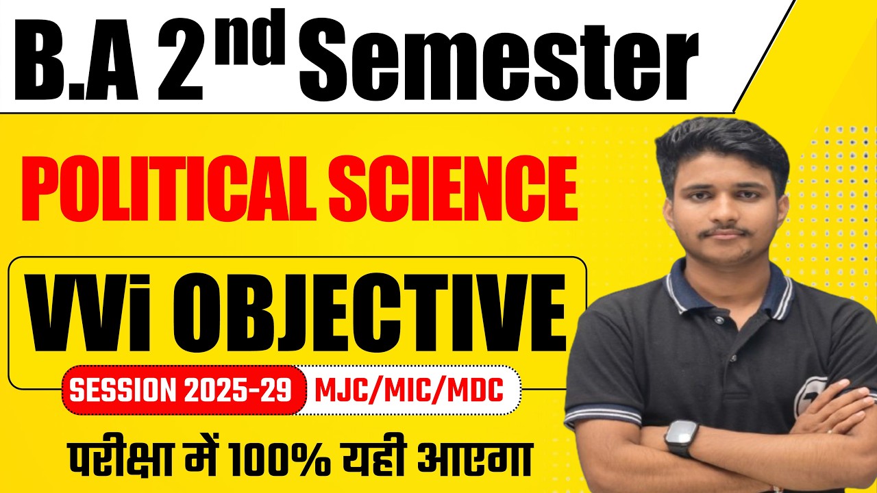 BA 2nd semester Political Science VVi Objective Questions 2025-29 | BA Political Science Semester 2