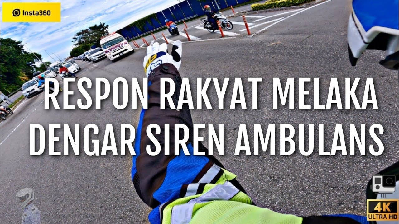 RESPON RAKYAT MELAKA DENGAR SIREN AMBULANS 🤝