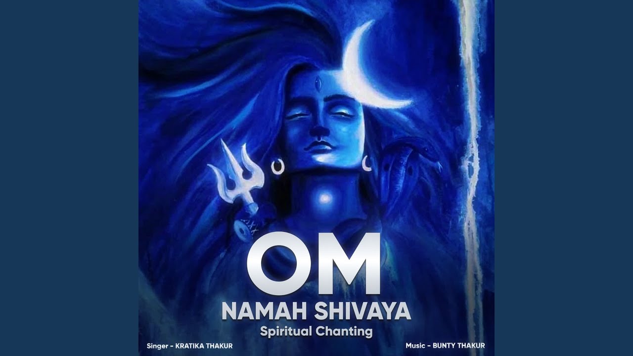 Om Namah Shivaya Spiritual Chanting
