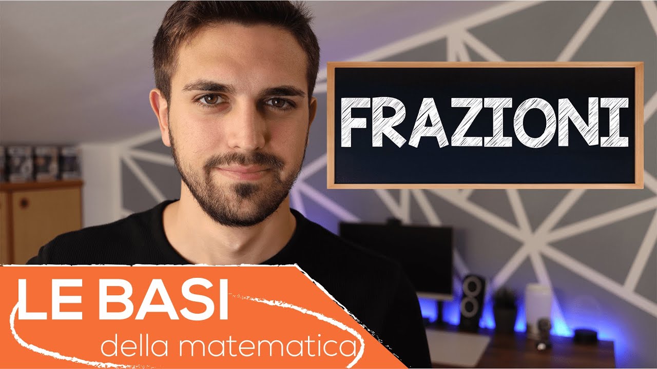 FRAZIONI - Le BASI della matematica