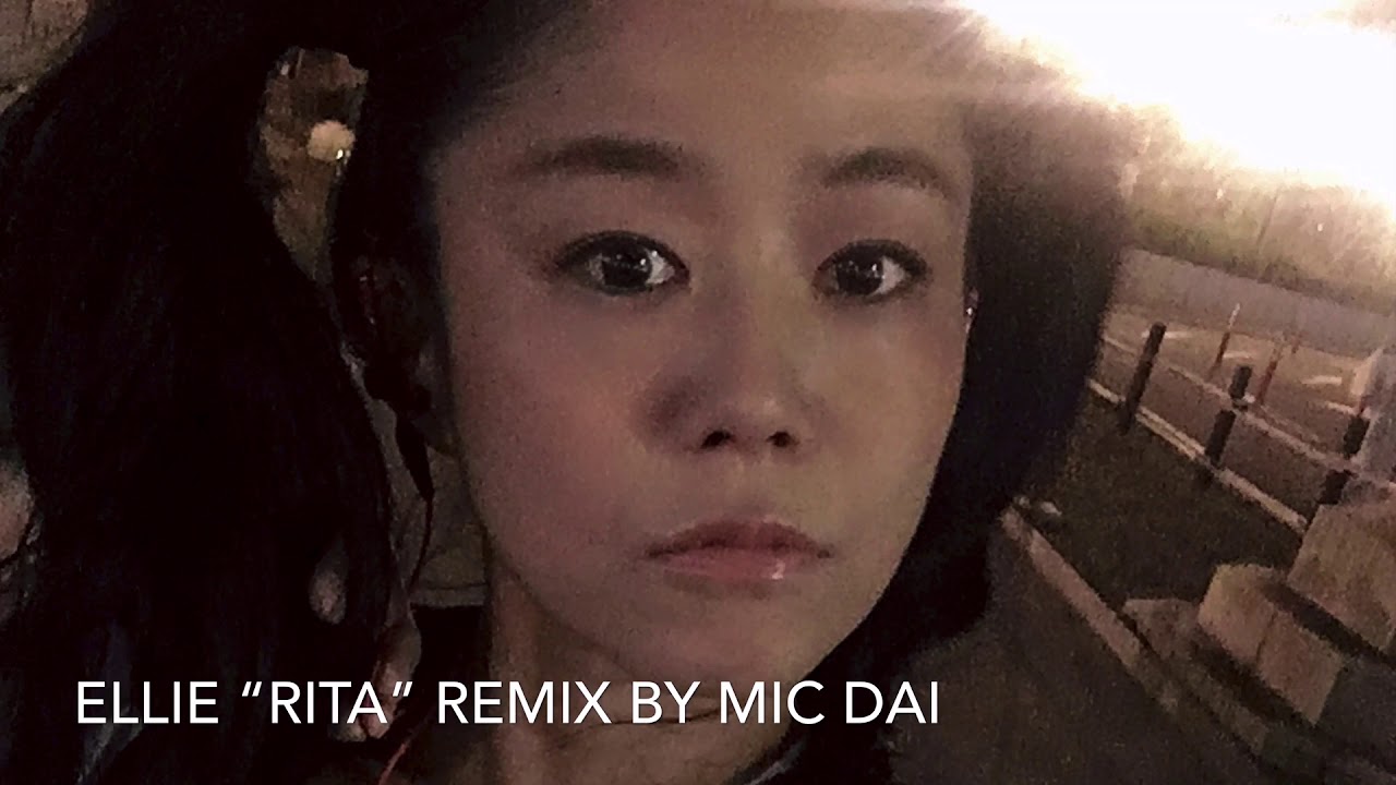 Ellie&rdquo;rita&rdquo;remix by mic Dai‬
