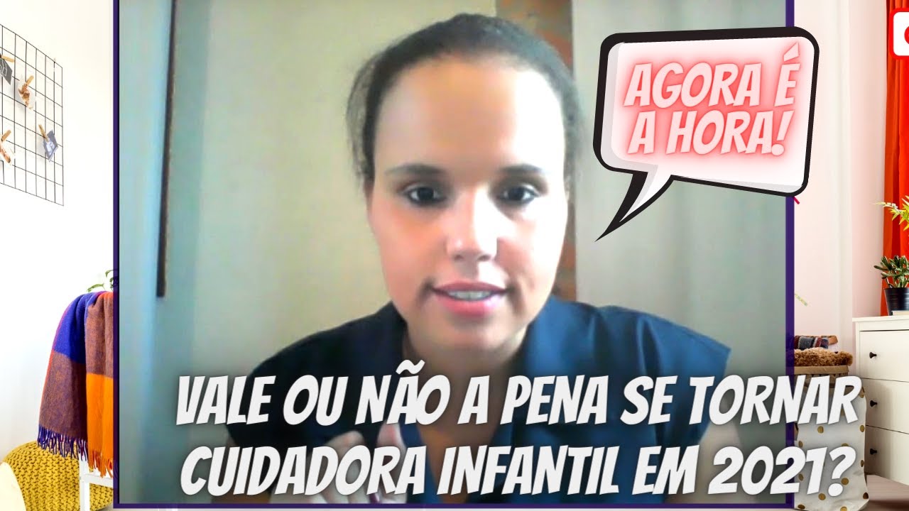 Vale ou N&atilde;o a Pena ser CUIDADORA INFANTIL EM 2022? An&aacute;lise