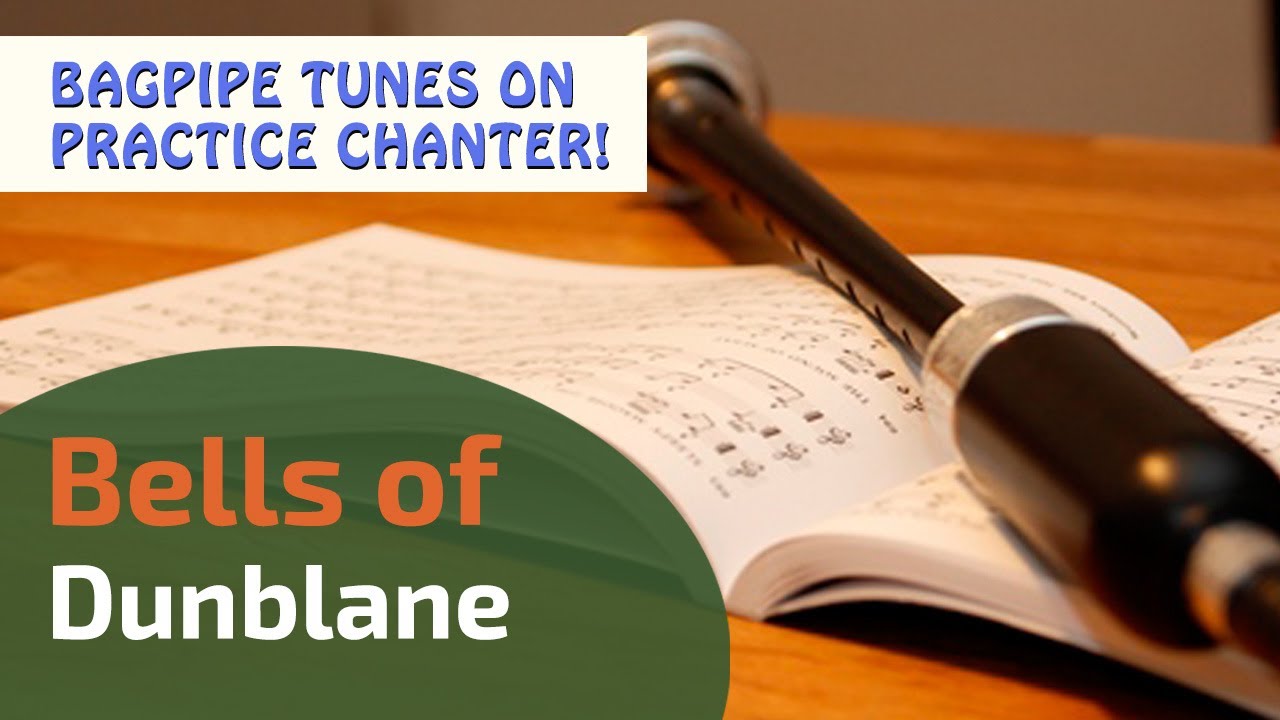 Bells of Dunblane | Slow Air | Bagpipe Tunes on Practice Chanter ⭐⭐⭐⭐⭐