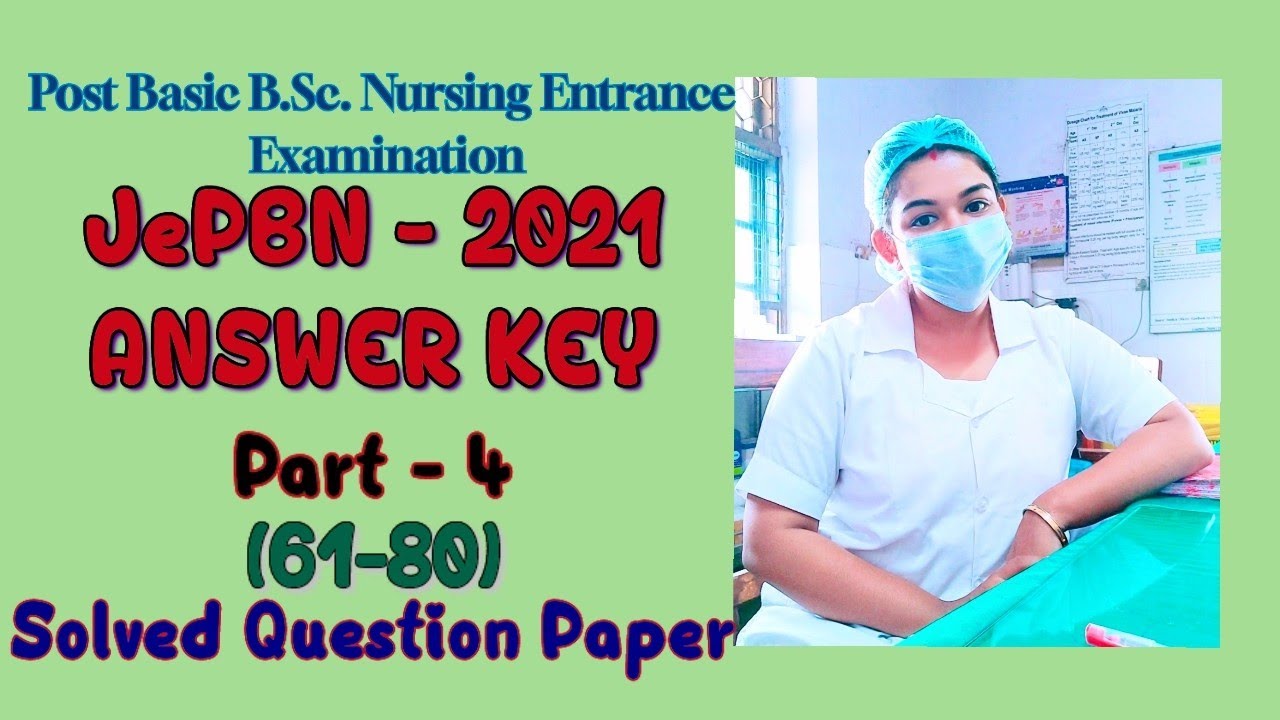 JePBN - 2021।। ANSWER KEY।। Post Basic B.Sc. Nursing Entrance Examination - 2021