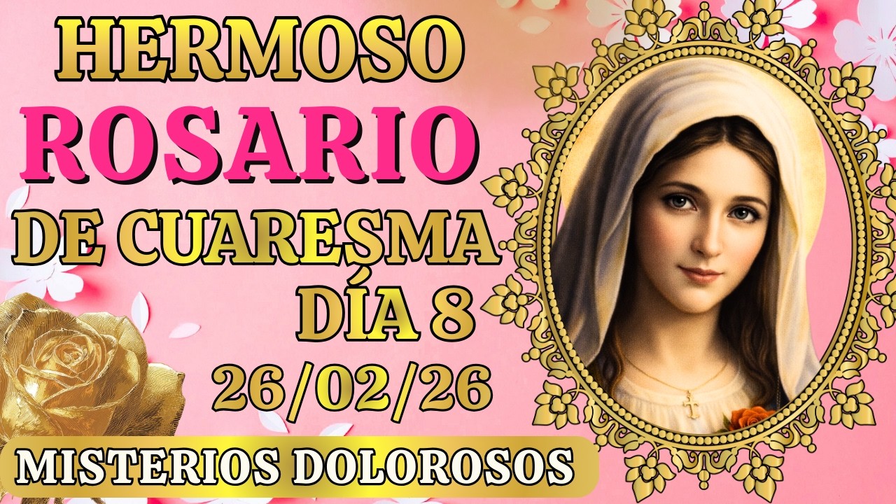 el Santo Rosario del día de hoy — Jueves 26 de febrero | Cuaresma Misterios Dolorosos |