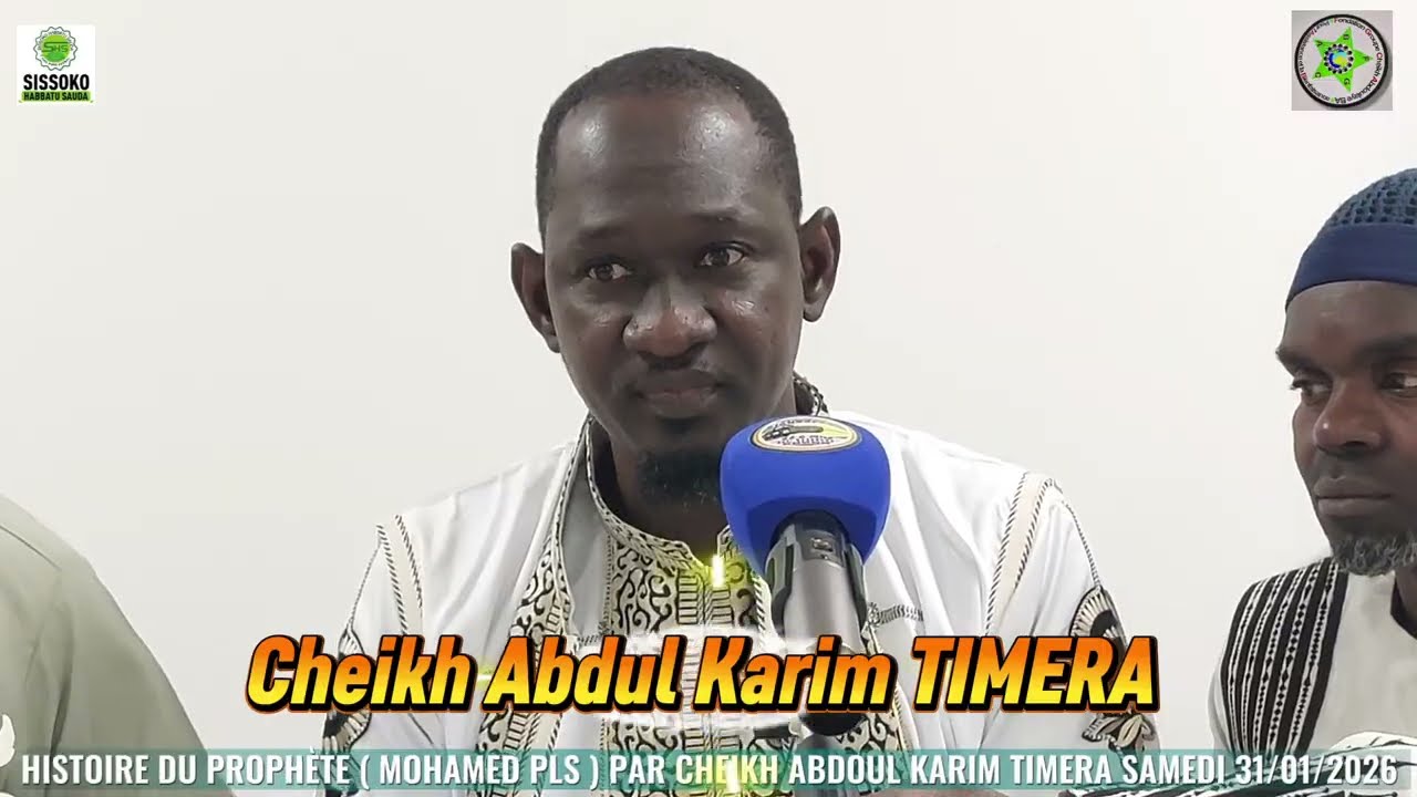 HISTOIRE DU ( PROPHÈTE MOHAMED PSL ) PAR CHEIKH ABDOUL KARIM TIMERA SAMEDI 31/01/2026