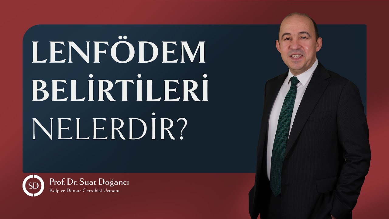 Lenfödem Belirtileri Nelerdir?