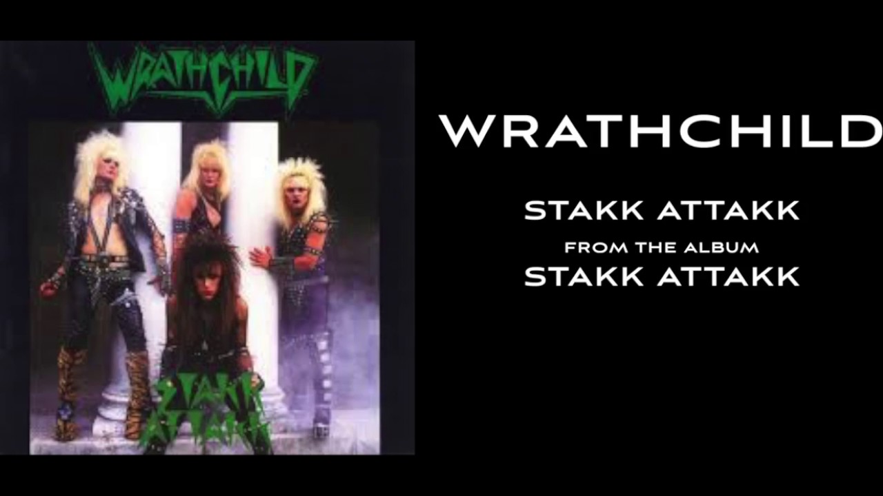 Wrath child - Stakk Attakk
