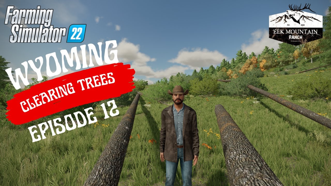 Hunting For Scrap & Clearing Some Trees,  Elk Mountain Wyoming #12 - Farming Simulator 22