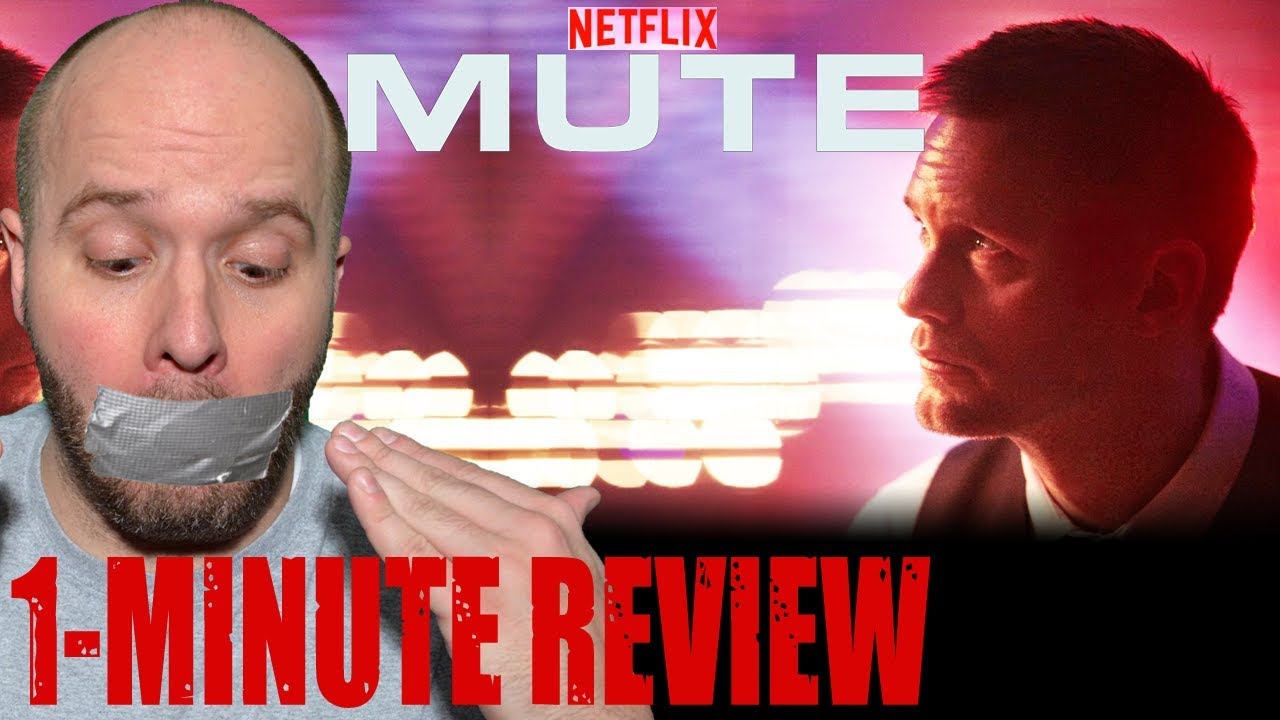 MUTE (2018) - Netflix Original - One Minute Movie Review