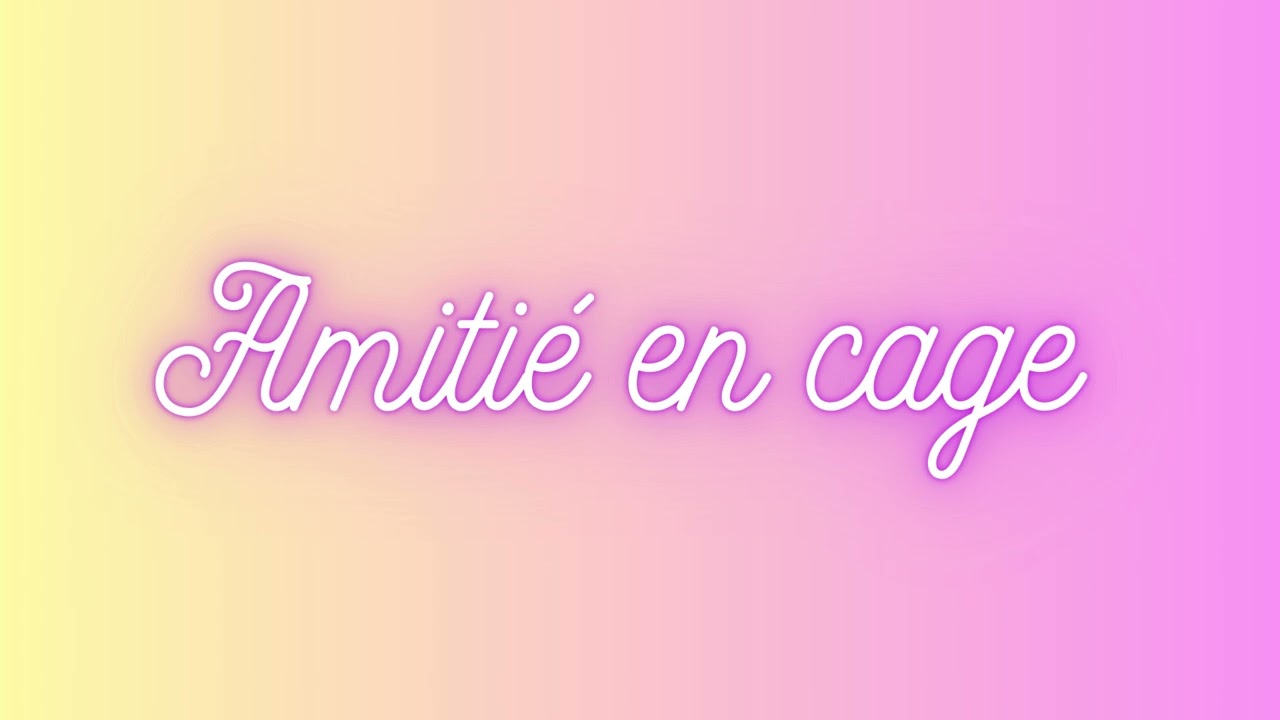 Amitié en cage