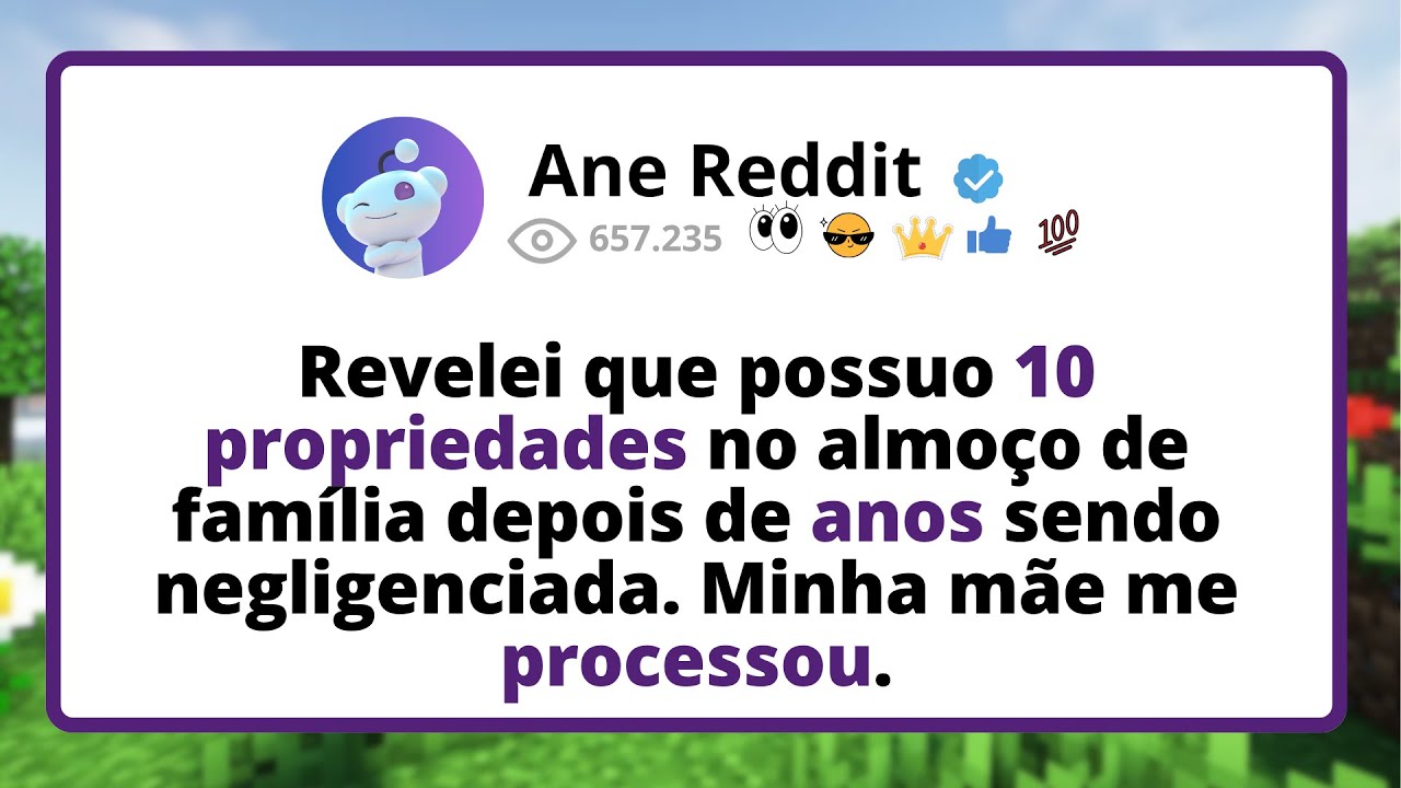 Revelei que POSSUO 10 PROPRIEDADES no almoço de FAMÍLIA depois de ANOS sendo NEGLIGENCIADA....