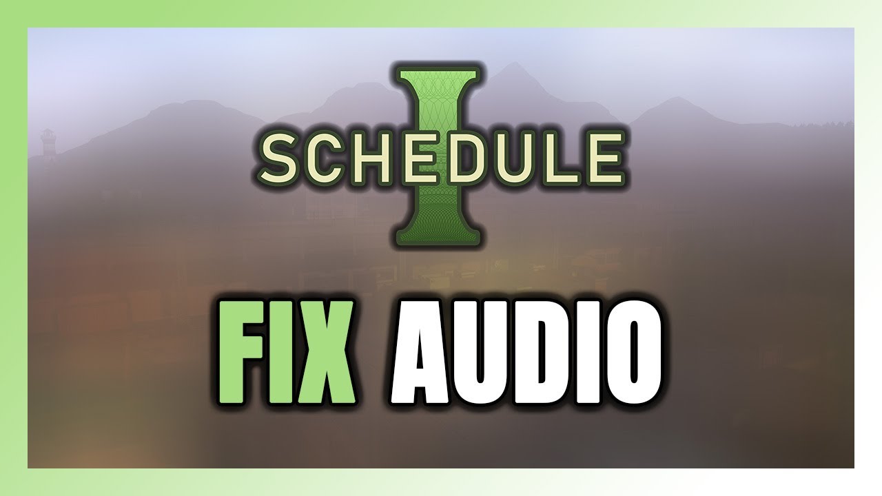 How to FIX Schedule I No Audio/Sound Not Working