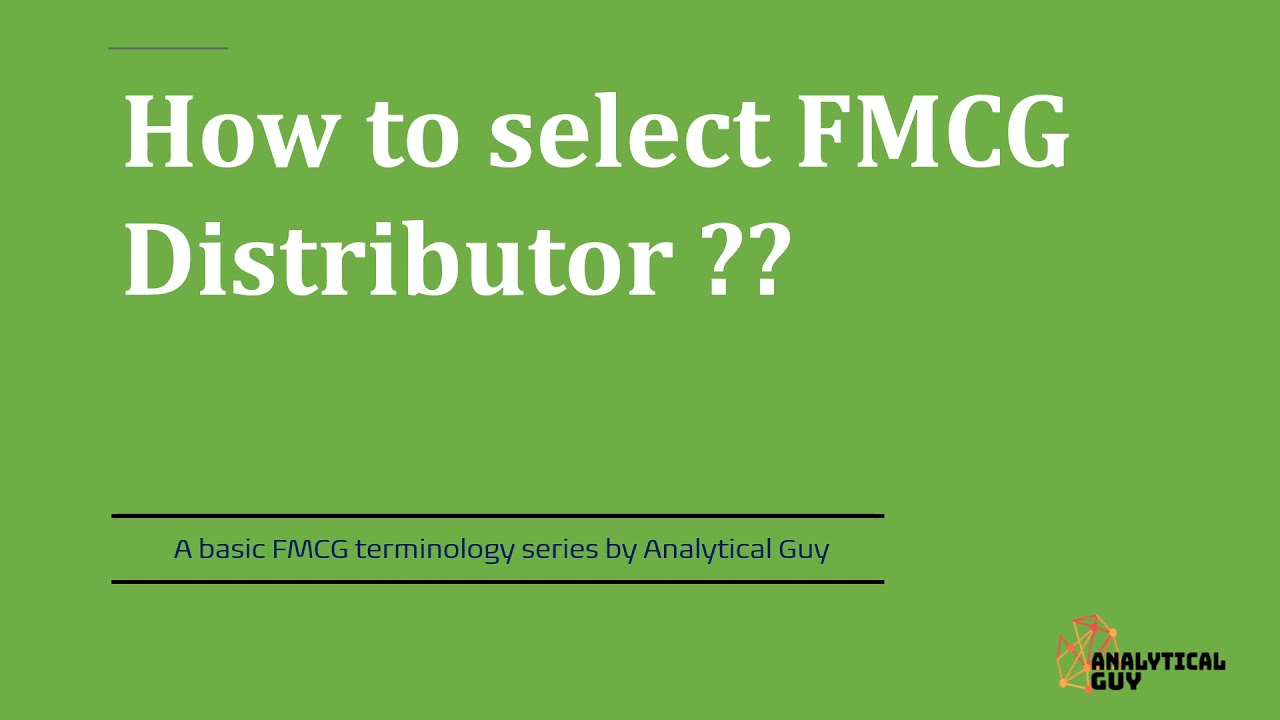 How to Select FMCG Distributor | Distributor Management | How to Appoint the distributor|FMCG | CPG
