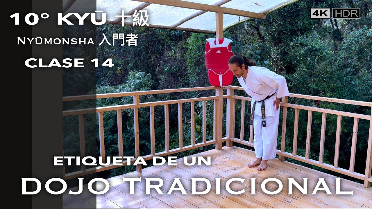 CLASE 14: TODO LO NECESARIO PARA PASAR TU PRIMER EXAMEN / Etiqueta de un Dojo Tradicional  / 10 KYU