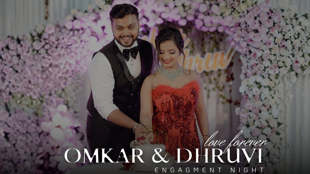 OMKAR & DHRUVI | Romantic & Classic | ENGAGEMENT NIGHT 