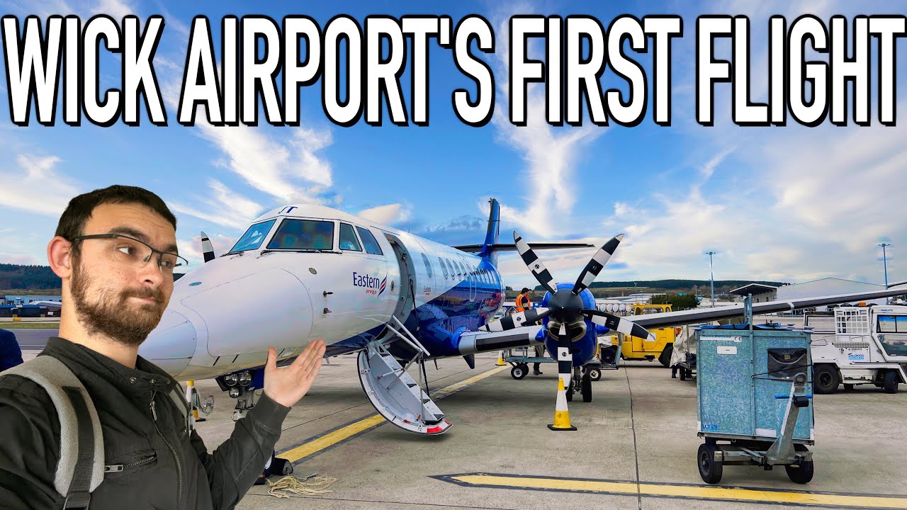 Wick Airport's first flight in Years. (Aberdeen - Wick Eastern Airways)