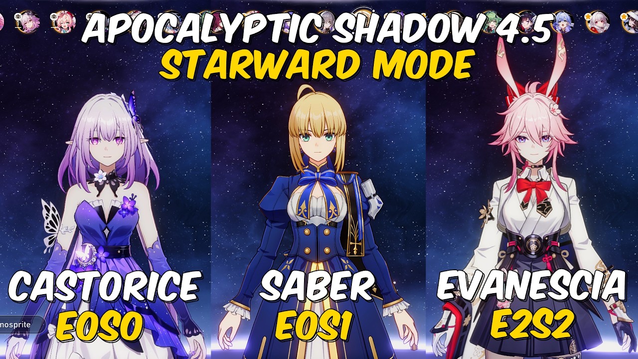 NEW APOCALYPTIC SHADOW 4.5 : STARWARD MODE - CASTORICE E0S0 & SABER E0S1 & EVANESCIA E2S2 | HSR
