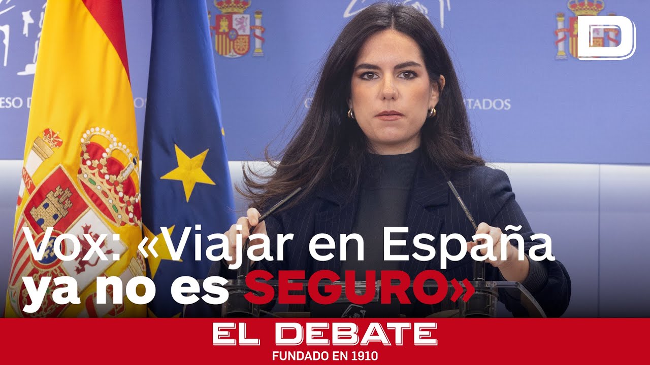 Vox atiza al Gobierno: «Viajar en España ya no es seguro»
