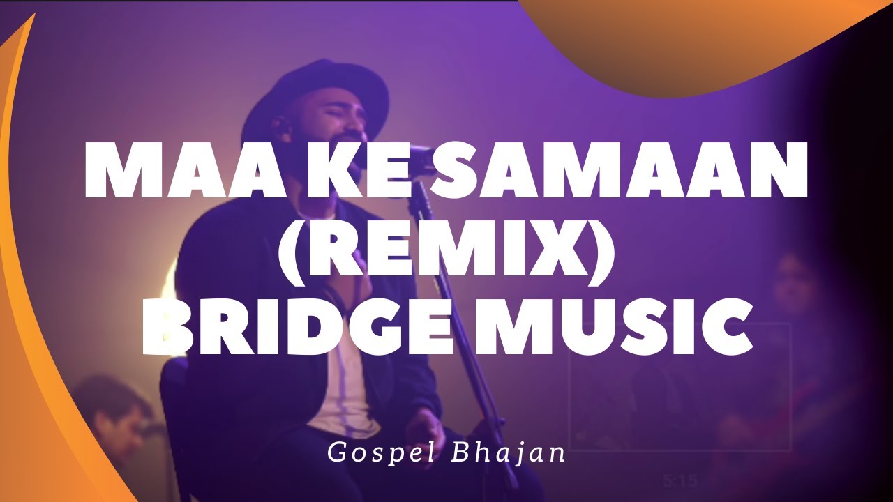 Maa Ke Samaan | REMIX | Bridge Music | New Hindi Christian Song
