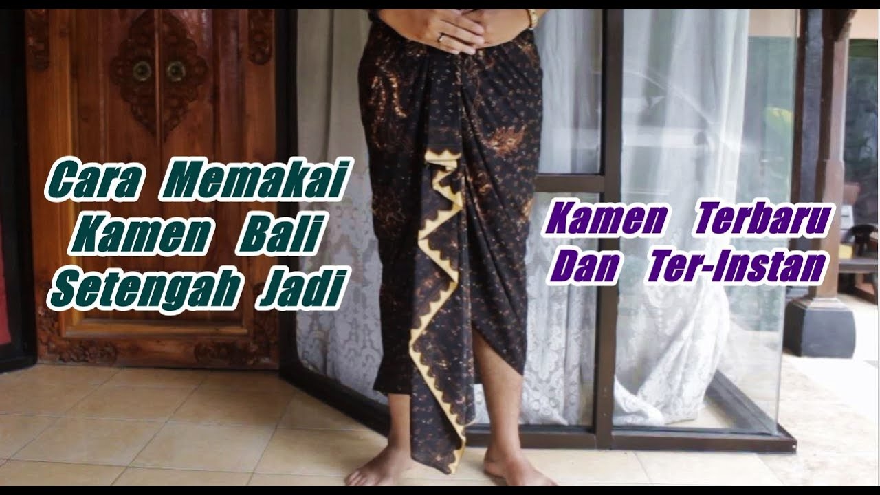 Cara Pakai Kamen Bali Cowok Setengah Jadi