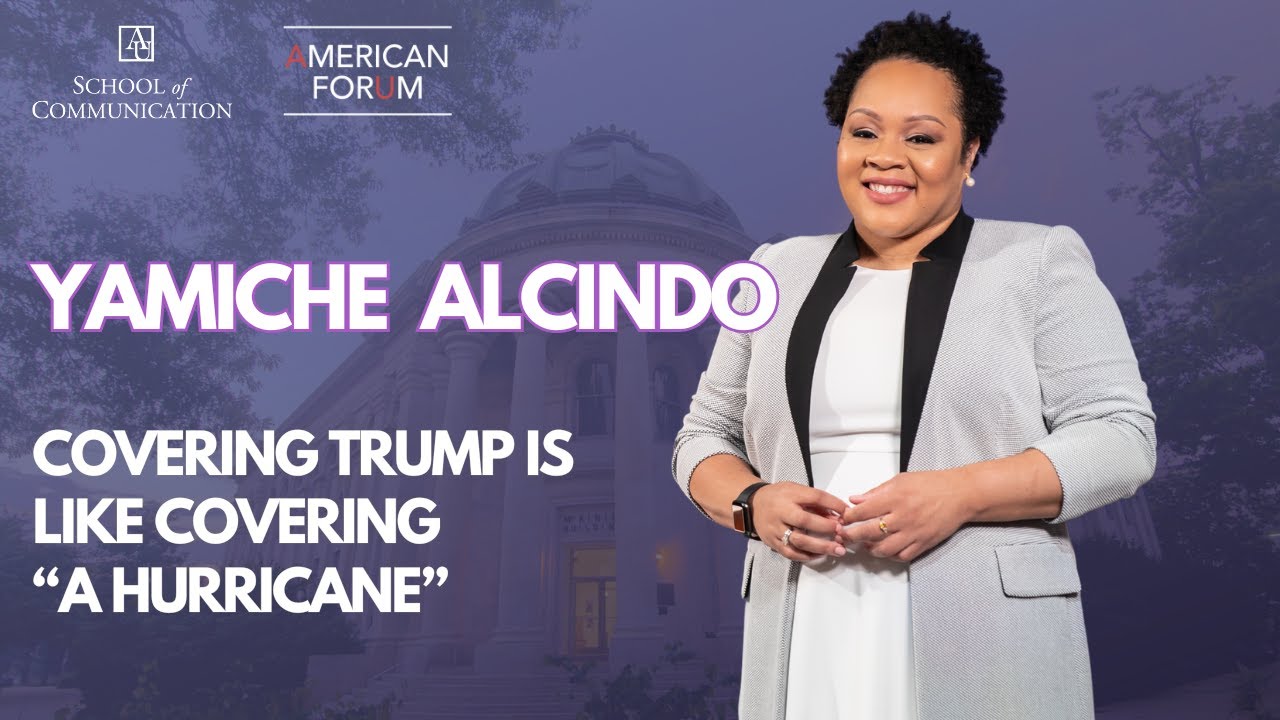 Yamiche Alcindor on How Covering Donald Trump Is &ldquo;Like Covering a Hurricane