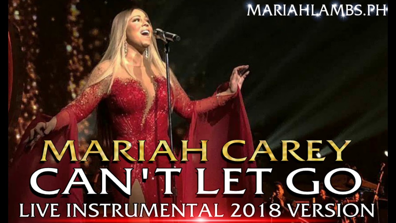 Mariah Carey - Can't Let Go 2018 LIVE INSTRUMENTAL