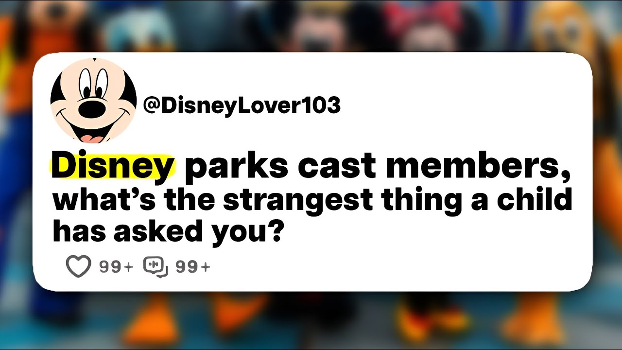 Disney parks cast members, what's the strangest thing a child has asked you?