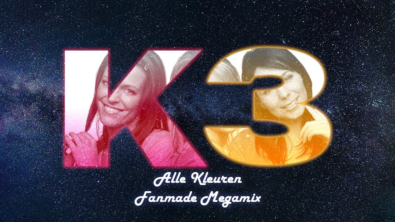 K3 - Alle Kleuren (Fanmade Megamix door Nick Trovert)