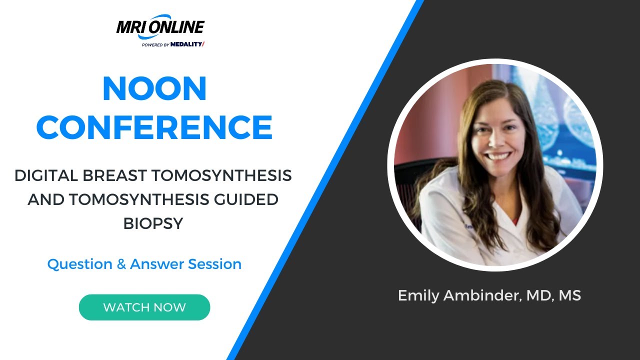 Digital Breast Tomosynthesis and Tomosynthesis Guided Biopsy with Dr. Emily Ambinder
