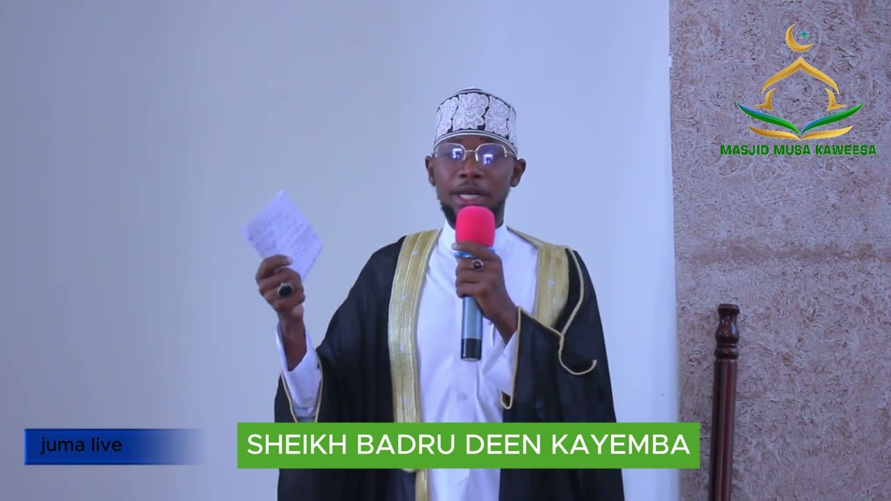 JUMA BY SHEIKH BADRU DEEN KAYEMBA
